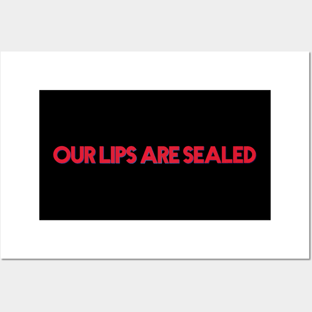 Our Lips Are Sealed Wall Art by RajaKaya